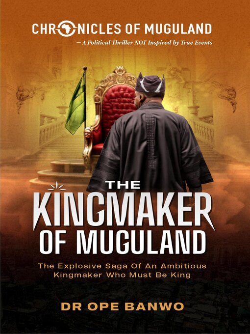 Title details for The Kingmaker of Muguland by Dr. Ope Banwo - Wait list